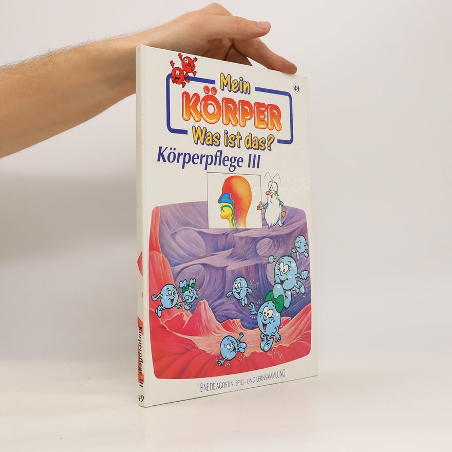 Autorenkollektiv Mein Körper. Was ist das? Körperpflege III