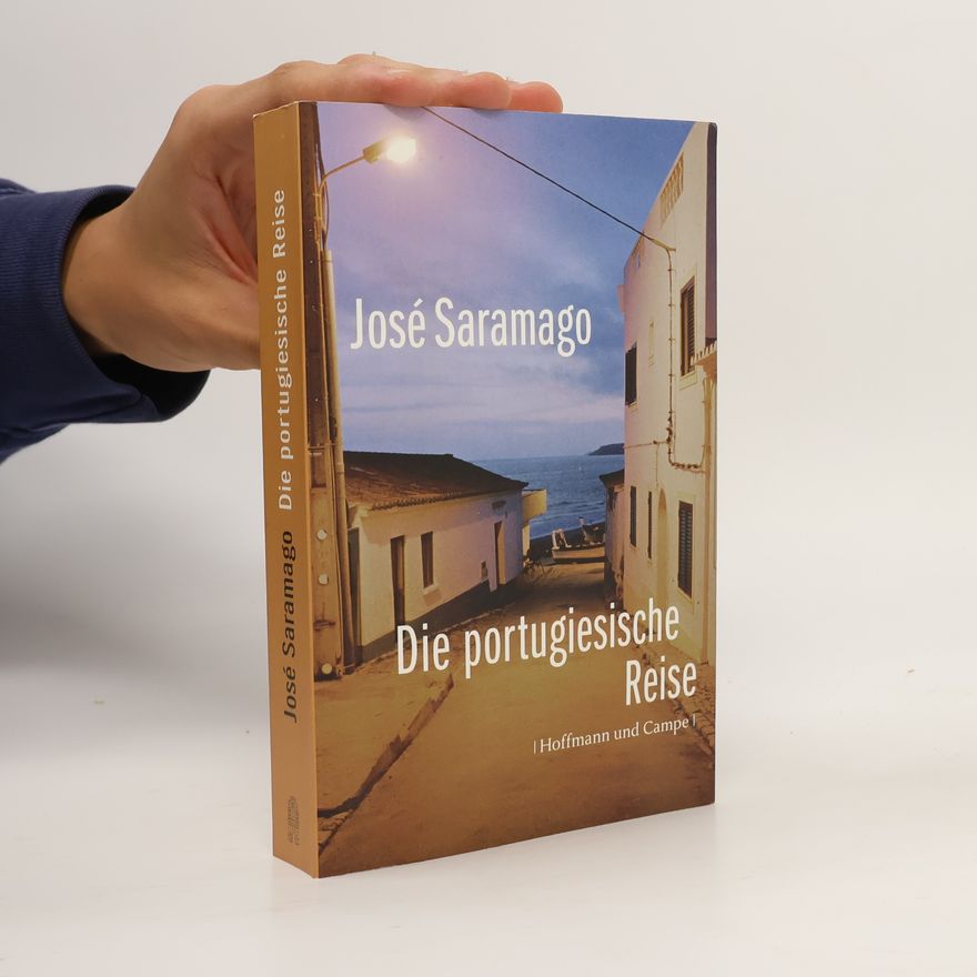 José Saramago Die portugiesische Reise