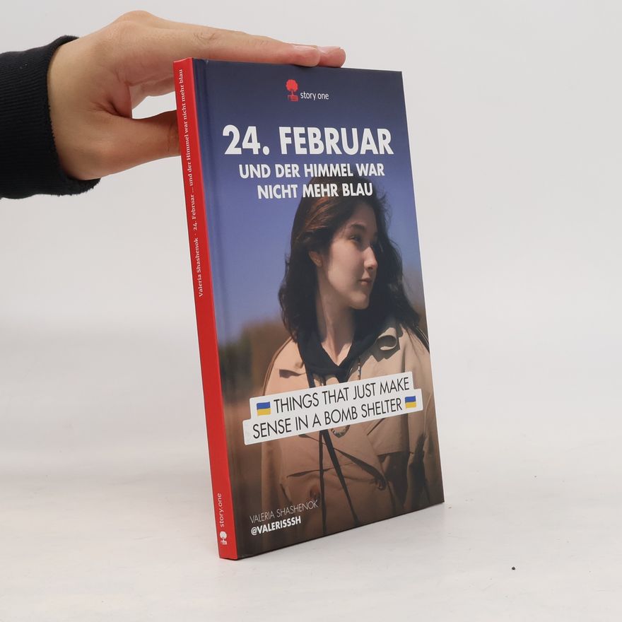 Valeria Shashenok 24. Februar und der Himmel war nicht mehr blau