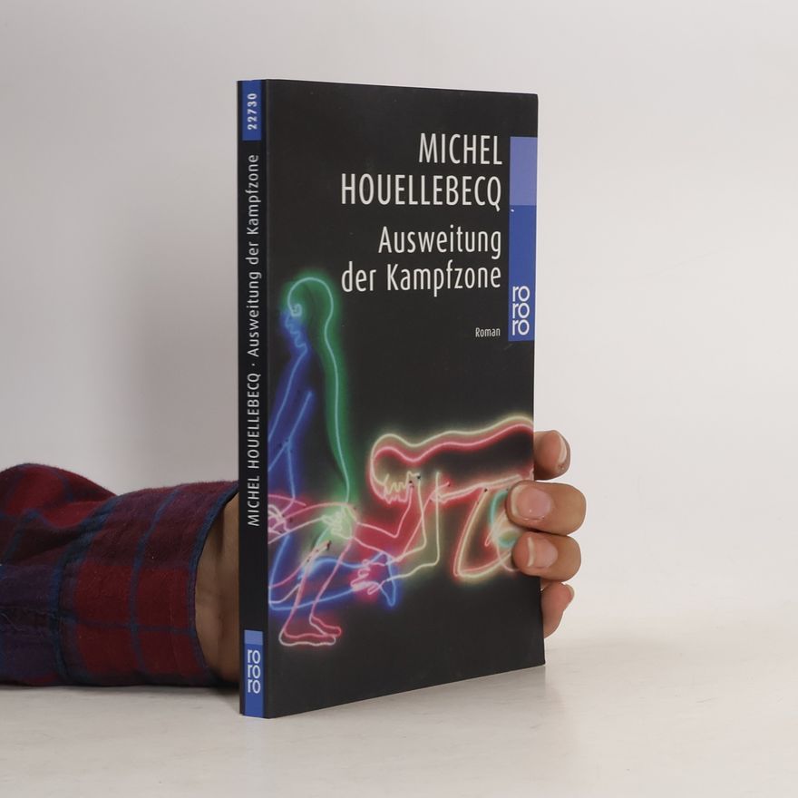 Michel Houellebecq Ausweitung der Kampfzone