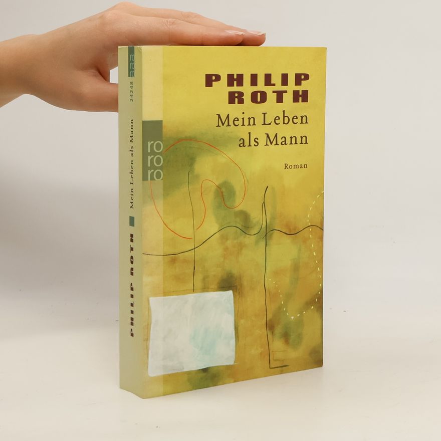 Philip Roth Mein Leben als Mann