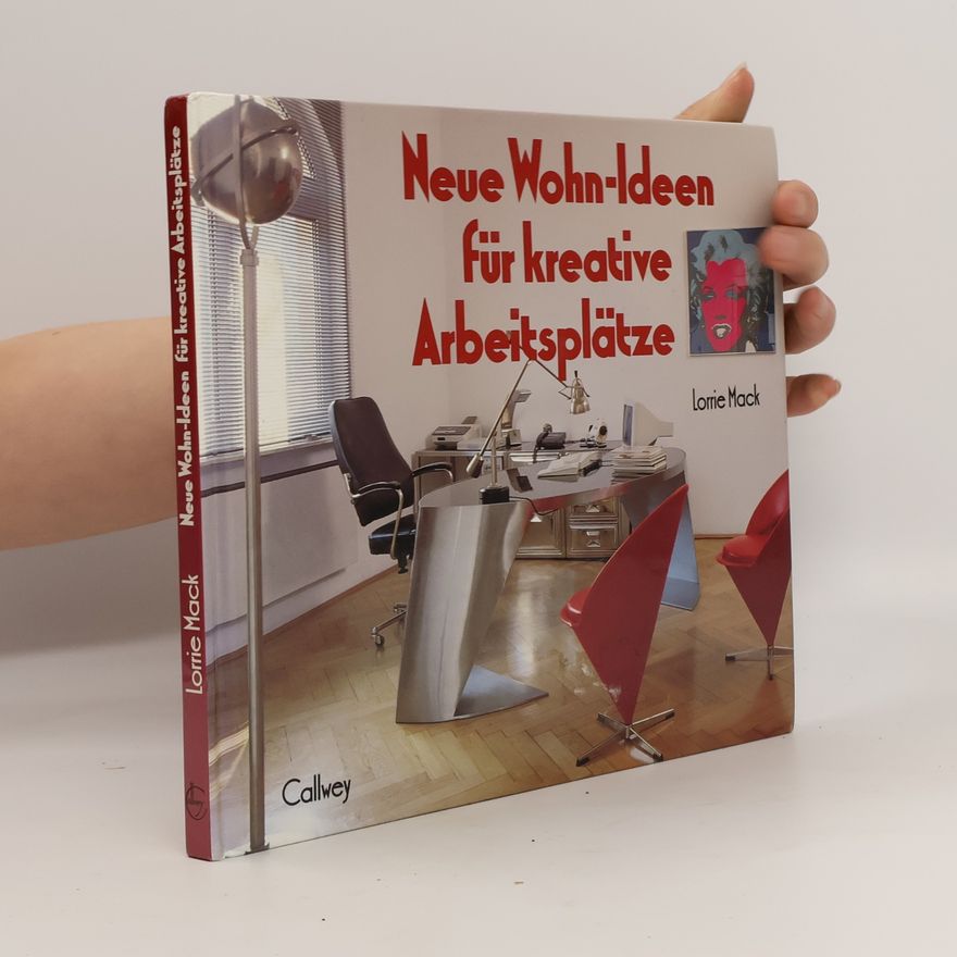 Lorrie Mack Neue Wohnideen für kreative Arbeitsplätze
