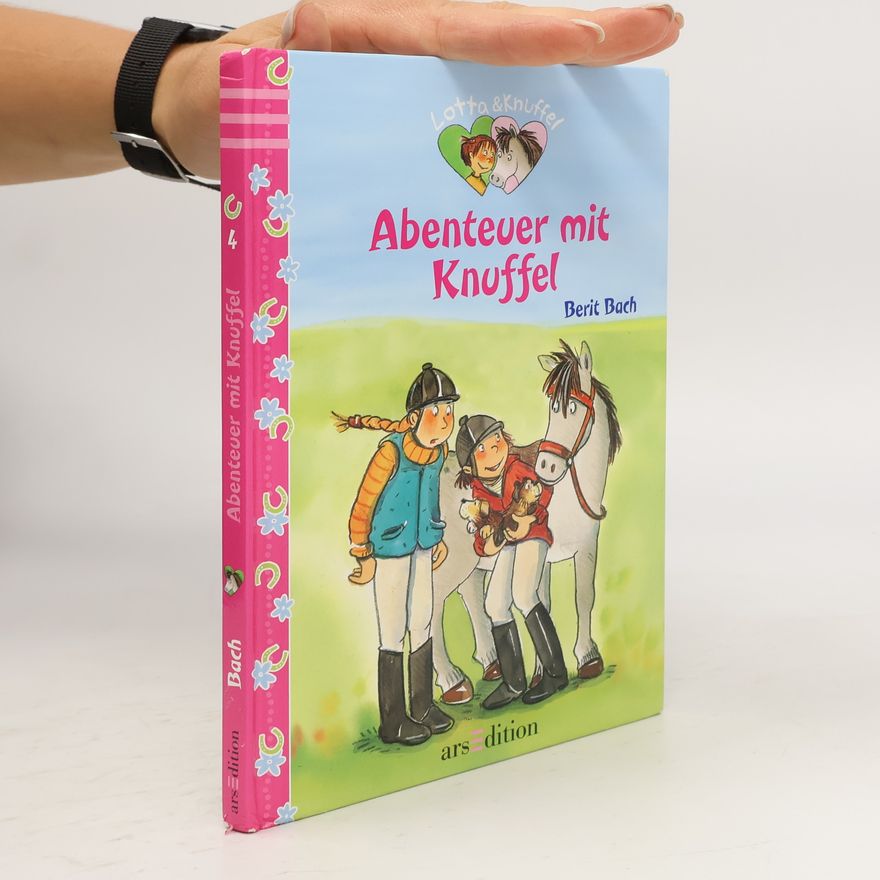 Berit Bach Lotta & Knuffel: Abenteuer mit Knuffel
