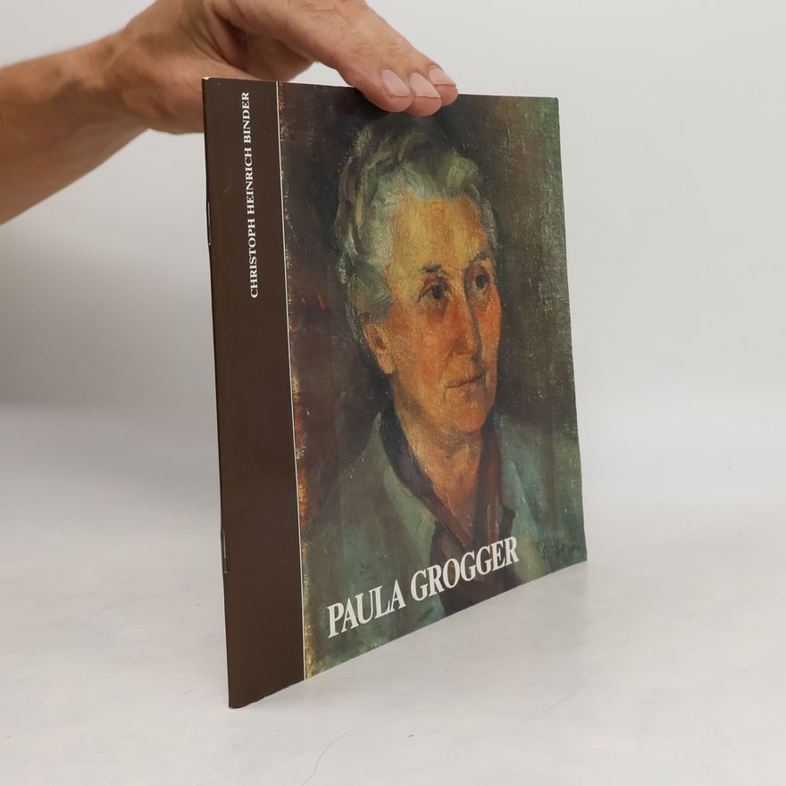 Christoph Heinrich Binder Kleine Schriften des Landschaftmuseums Schloß Trautenfels - 9: Paula Grogger