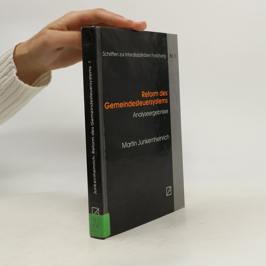 Gerhard Micosatt Schriften zur interdisziplinären Forschung - 1: Reform des Gemeindesteuersystems
