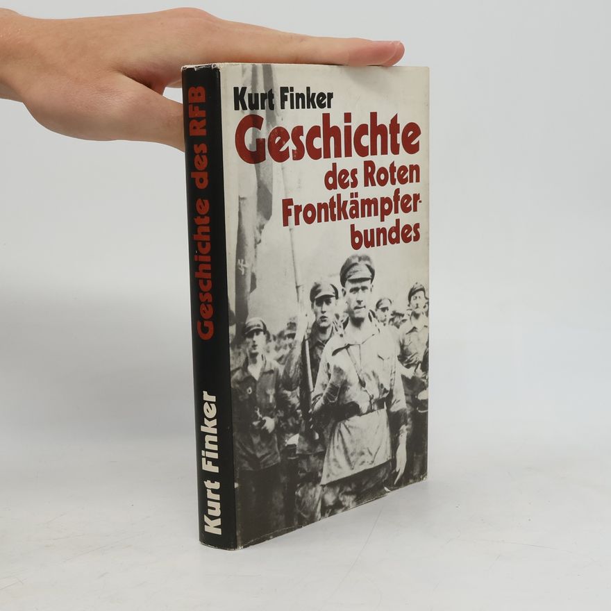 Kurt Finker Geschichte des Roten Frontkämpferbundes