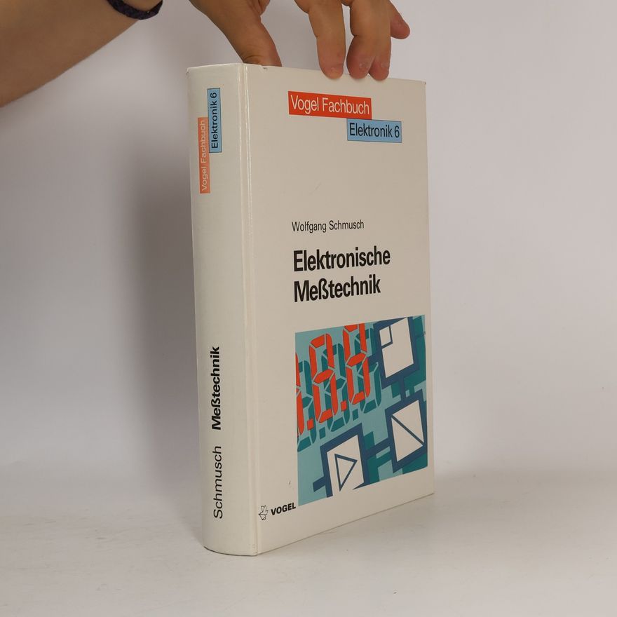 Wolfgang Schmusch Elektronische Meßtechnik