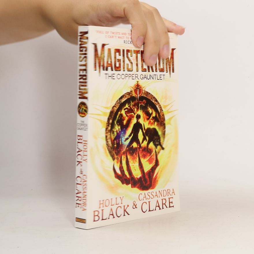 Holly Black The Copper Gauntlet : Magisterium