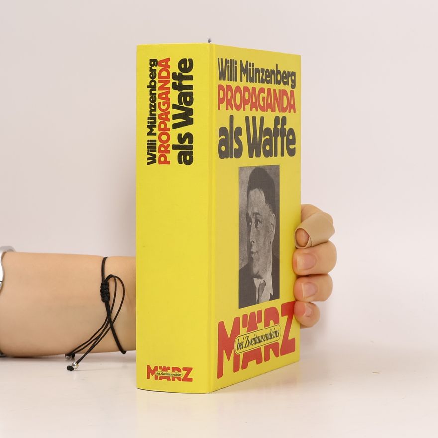 Willi Münzenberg Propaganda als Waffe