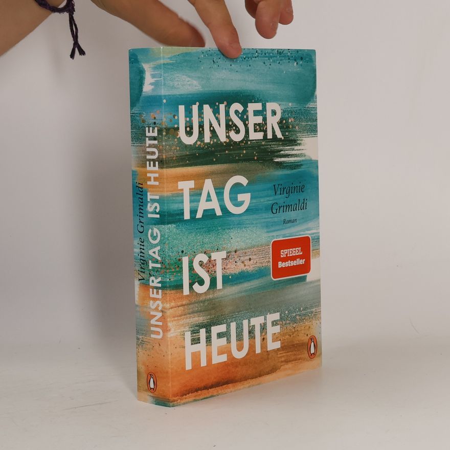 Virginie Grimaldi Unser Tag ist heute