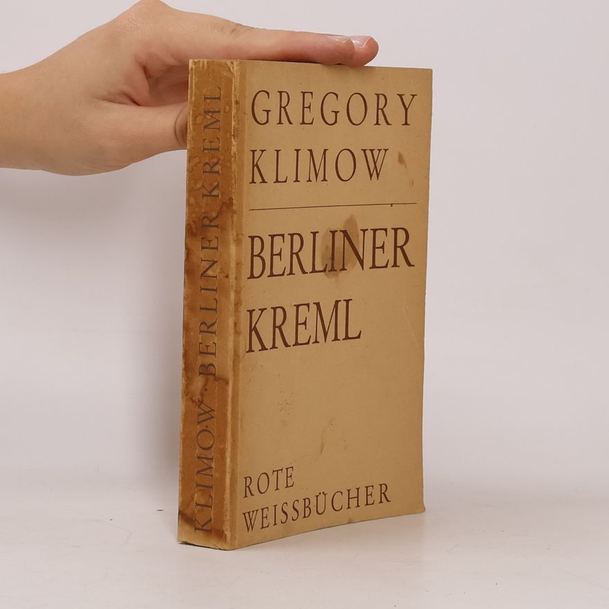 Gregory Klimow Berliner Kreml