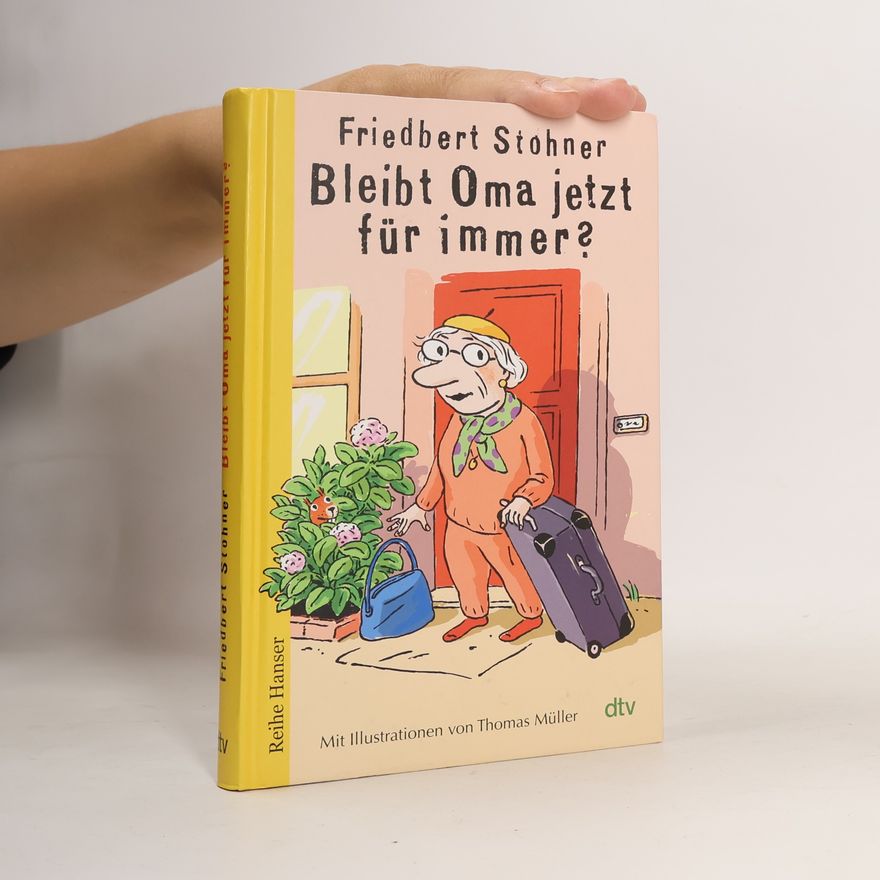 Friedbert Stohner Bleibt Oma jetzt für immer?