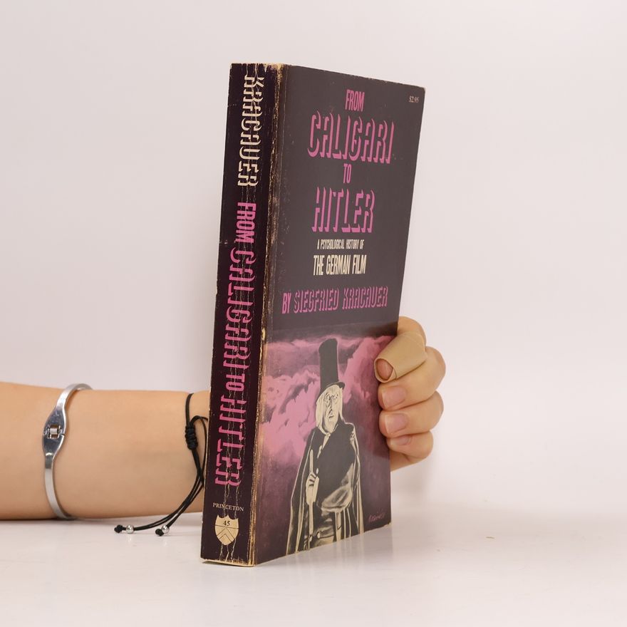 Siegfried Kracauer From Caligari to Hitler