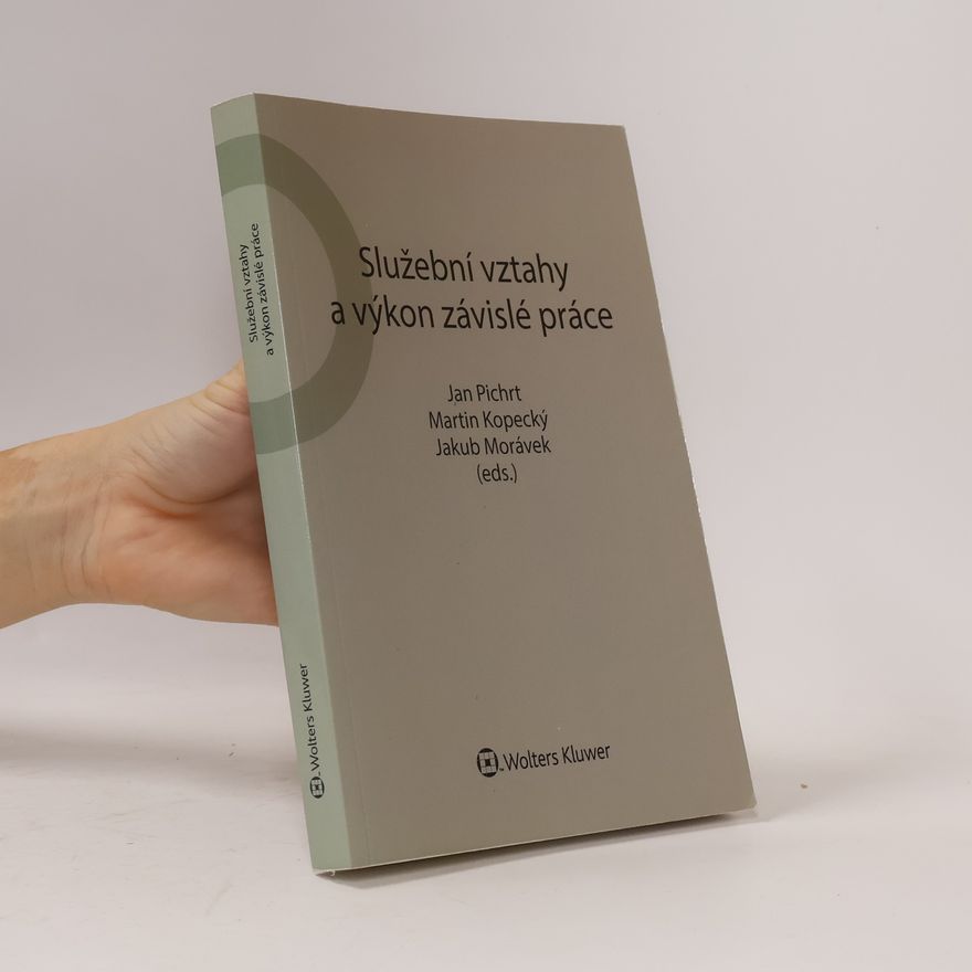 Jakub Morávek Služební vztahy a výkon závislé práce