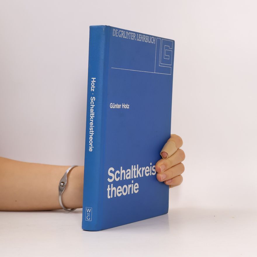 Günter Hotz De Gruyter Lehrbuch: Schaltkreistheorie