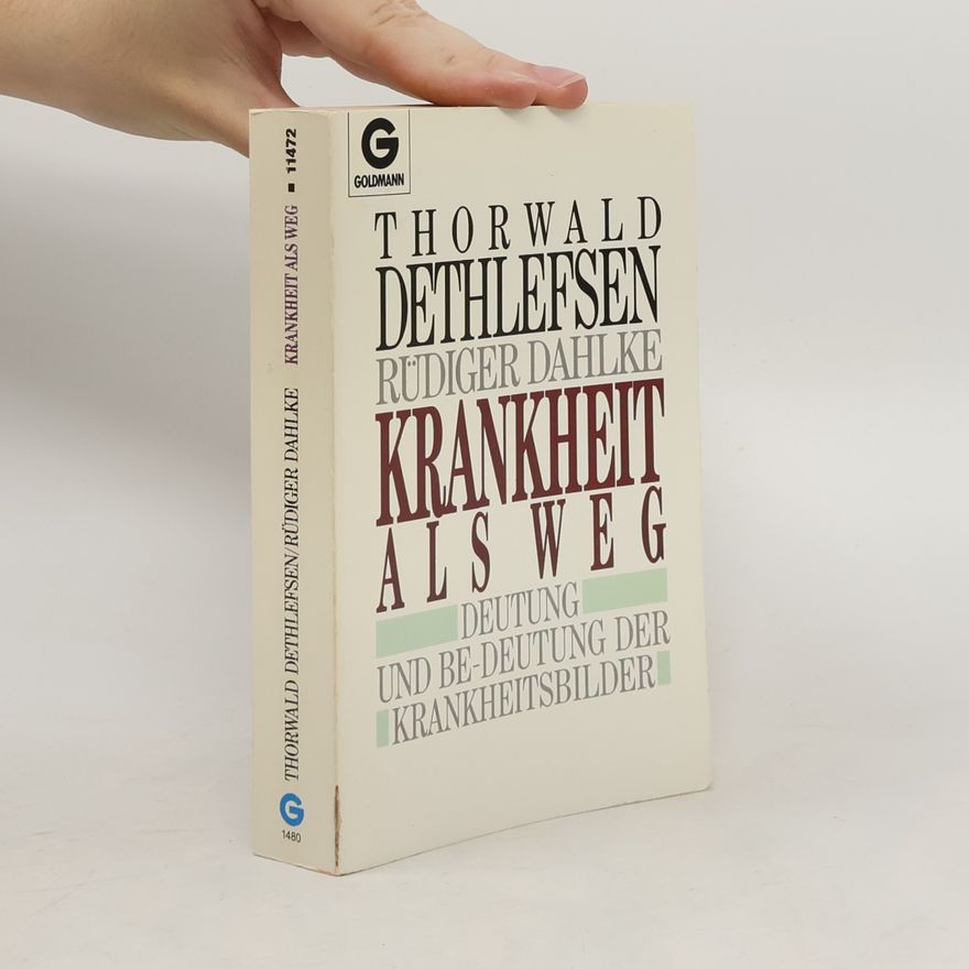 Thorwald Dethlefsen Krankheit als Weg