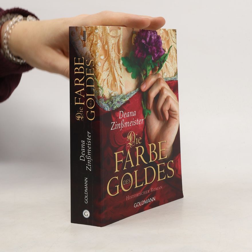 Deana Zinßmeister Die Farbe des Goldes