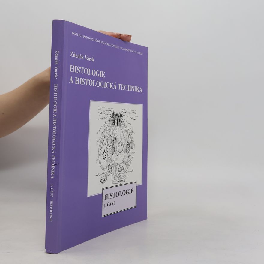 Zdeněk Vacek Histologie a histologická technika 1. část