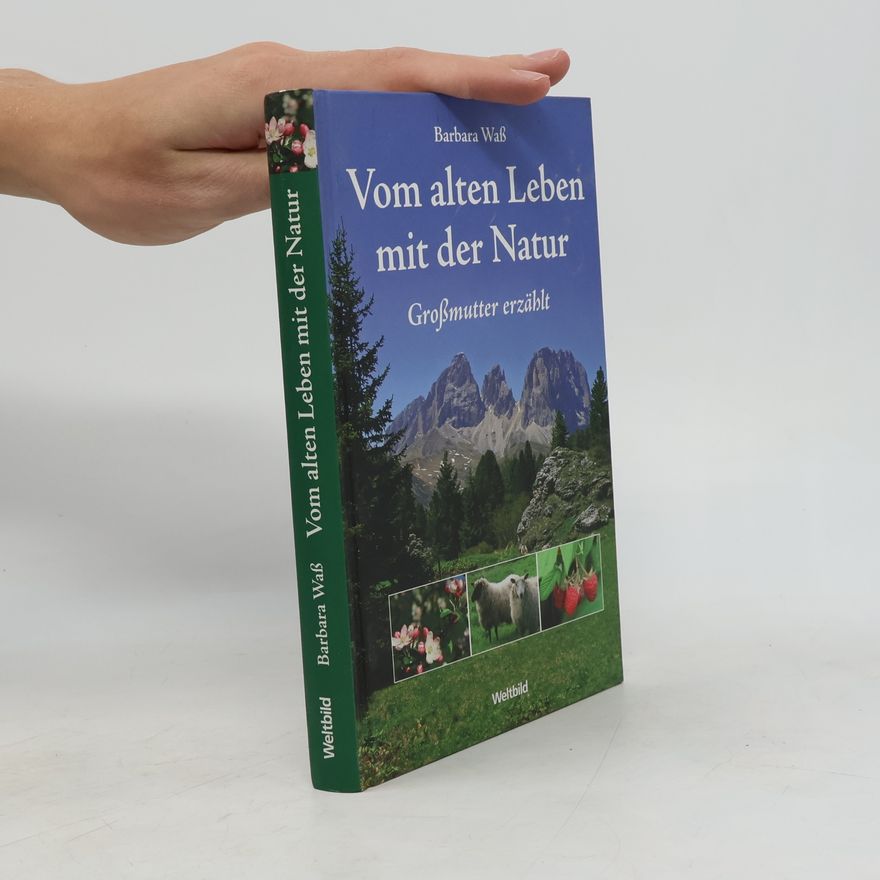 Barbara Wass Vom alten Leben mit der Natur