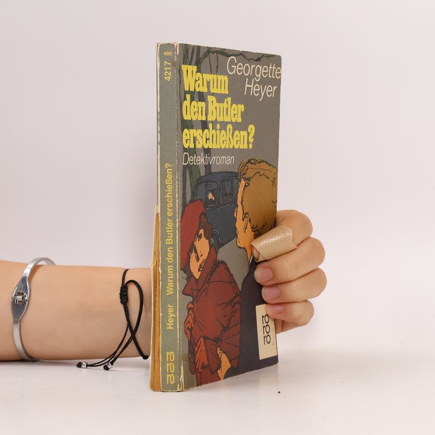 Georgette Heyer Warum den Butler erschiessen?
