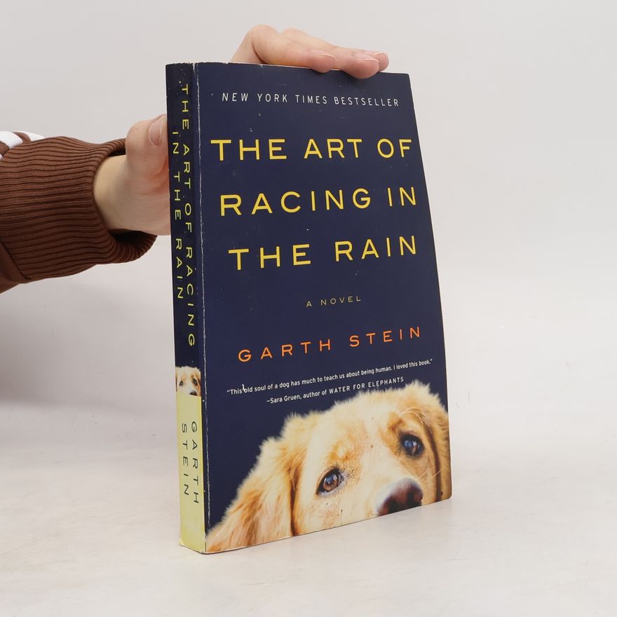 Garth Stein The Art of Racing in the Rain