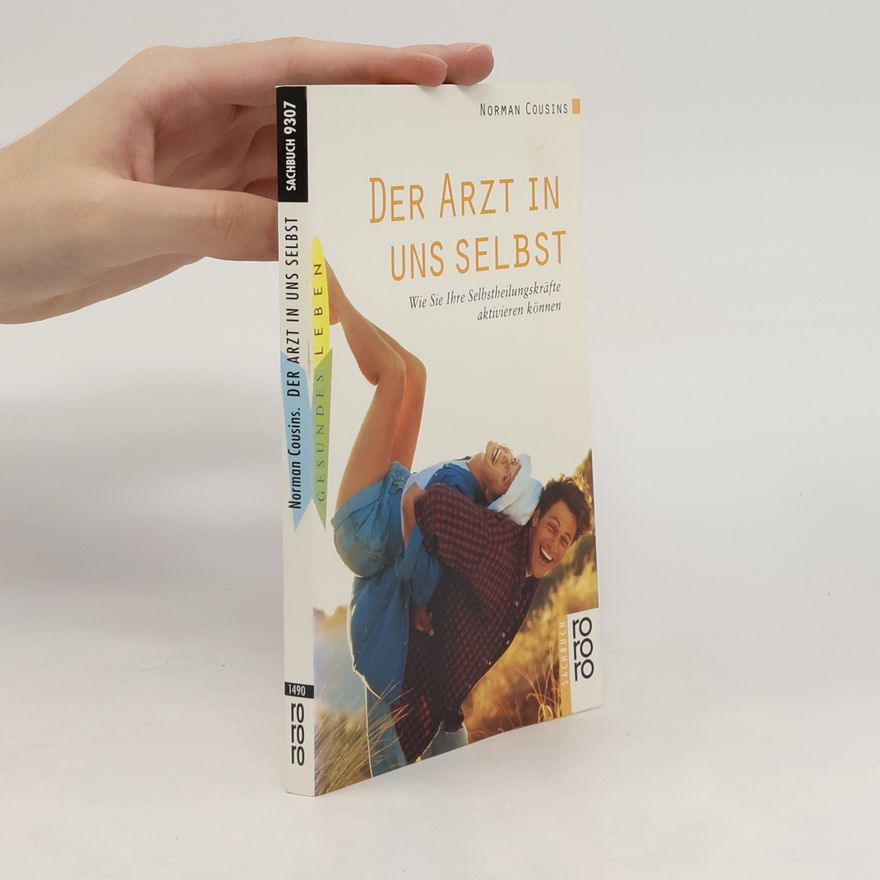 Norman Cousins Der Arzt in uns selbst