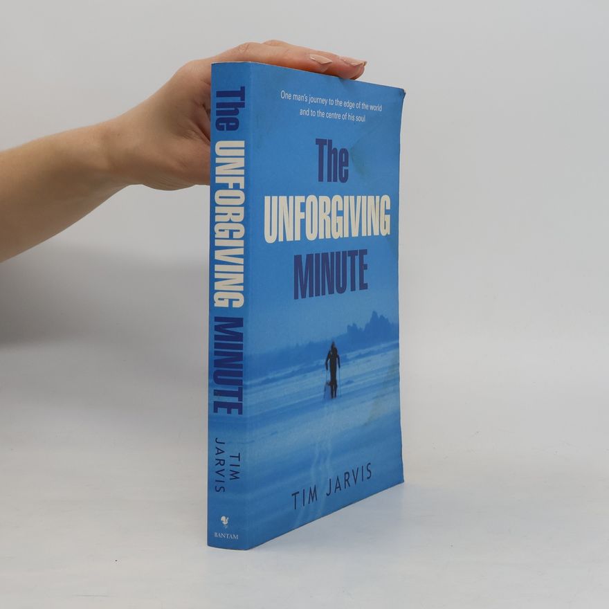 Tim Jarvis The unforgiving minute
