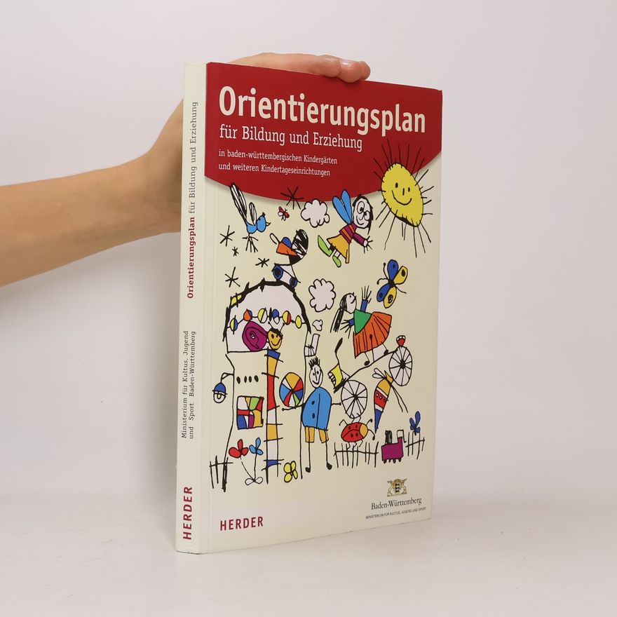 Christa Engemann Orientierungsplan für Bildung und Erziehung in baden-württembergischen Kindergärten und weiteren Kindertageseinrichtungen