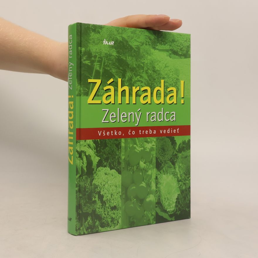 Kolektív autorov Záhrada! Zelený radca