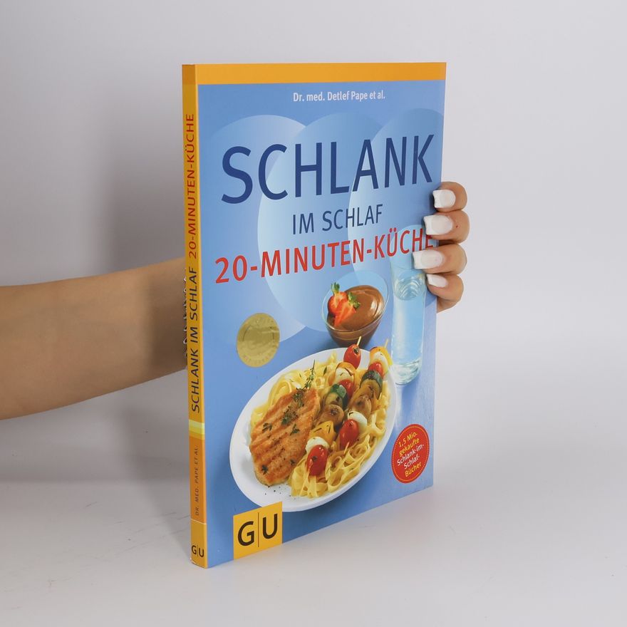 Detlef Pape Schlank im Schlaf. 20-Minuten-Küche