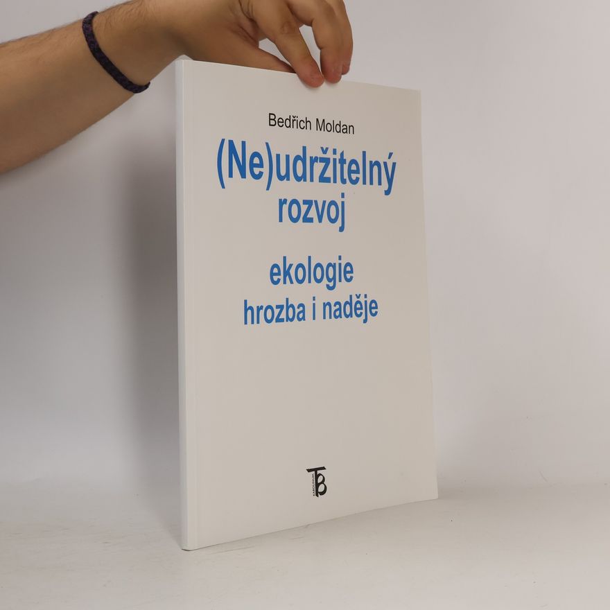 Bedřich Moldan (Ne)udržitelný rozvoj