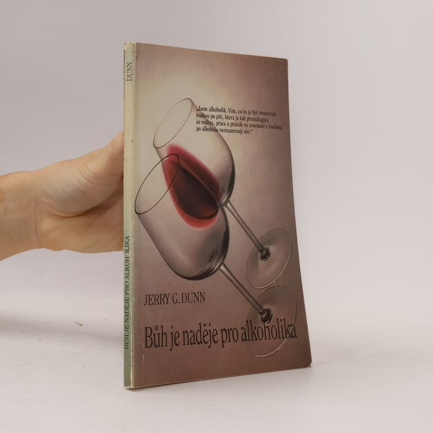 Jerry G. Dunn Bůh je naděje pro alkoholika