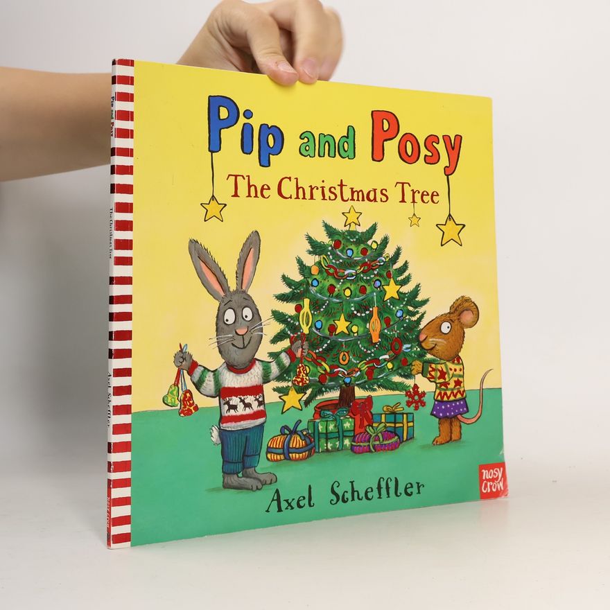 Camilla Reid Pip and Posy: The Christmas Tree