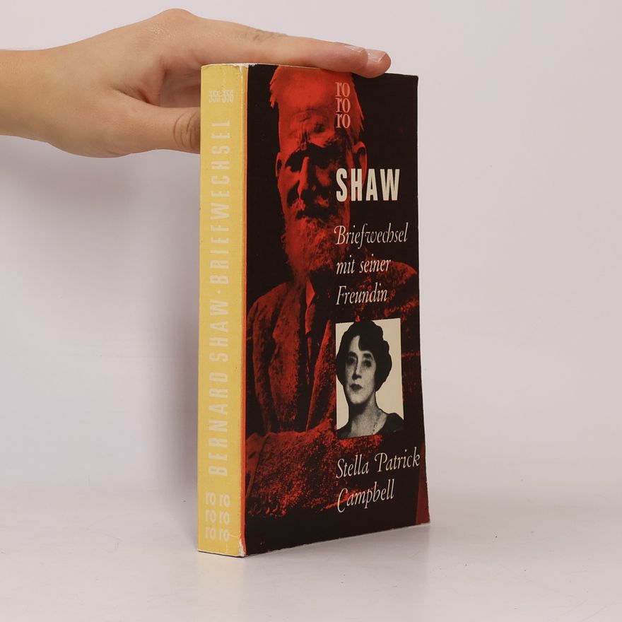 George Bernard Shaw Briefwechsel mit seiner Freundin Stella Patrick Campbell