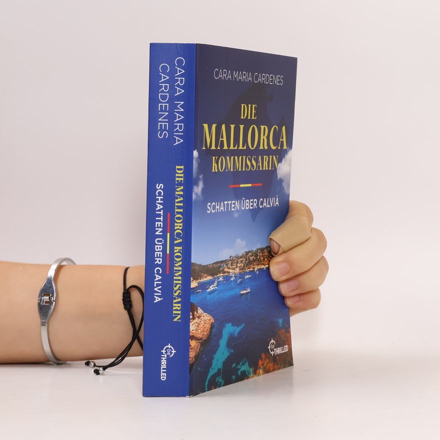 Cara Maria Cardenes Tödliches Mittelmeer - 4: Die Mallorca-Kommissarin - Schatten über Calvià