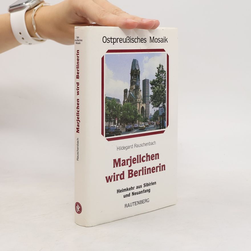 Hildegard Rauschenbach Marjellchen wird Berlinerin