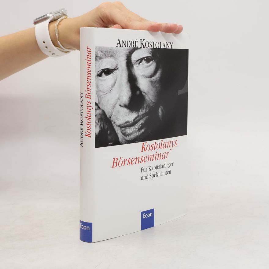 André Kostolany Kostolanys Börsenseminar