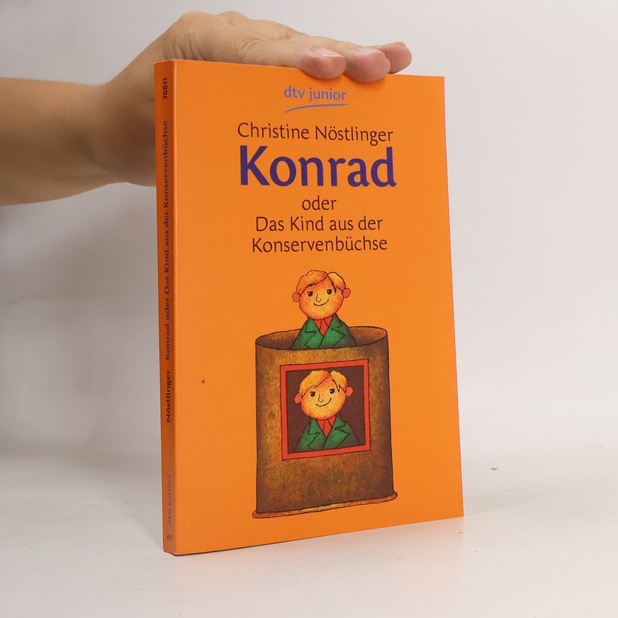 Christine Nöstlingerová Konrad oder Das Kind aus der Konservenbüchse