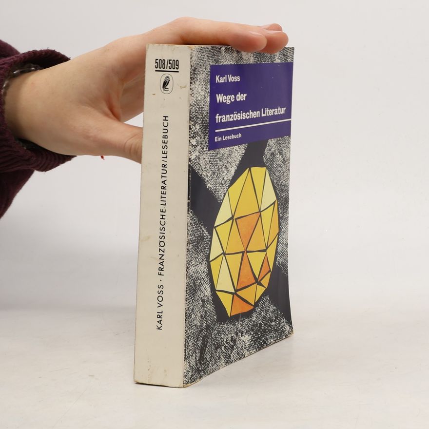 Karl Voß Wege der französischen Literatur