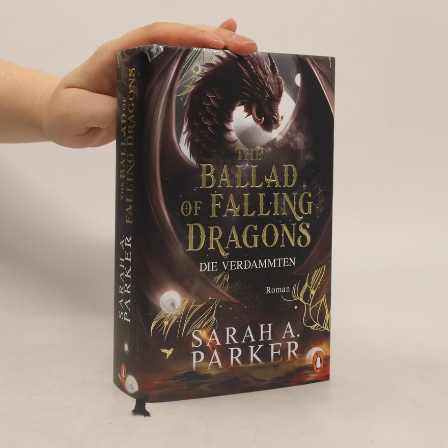 Sarah A. Parker Moonfall-Serie - 2: The Ballad of Falling Dragons