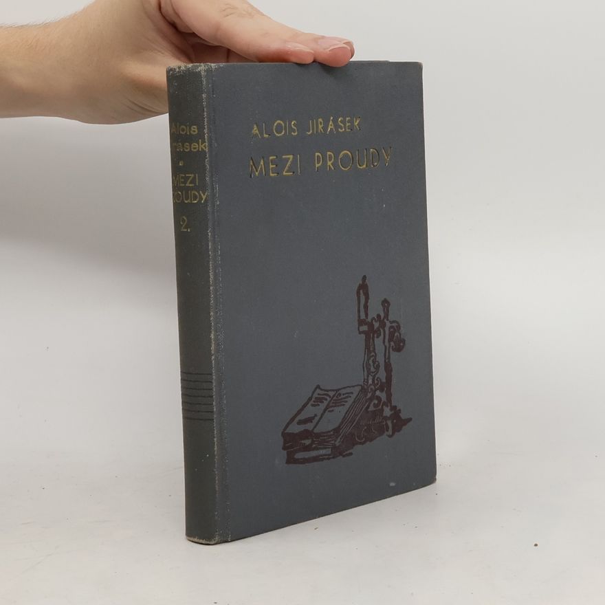 Alois Jirásek Mezi proudy 2