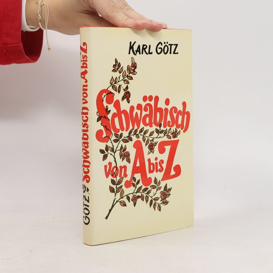 Karl Götz Schwäbisch von A bis Z