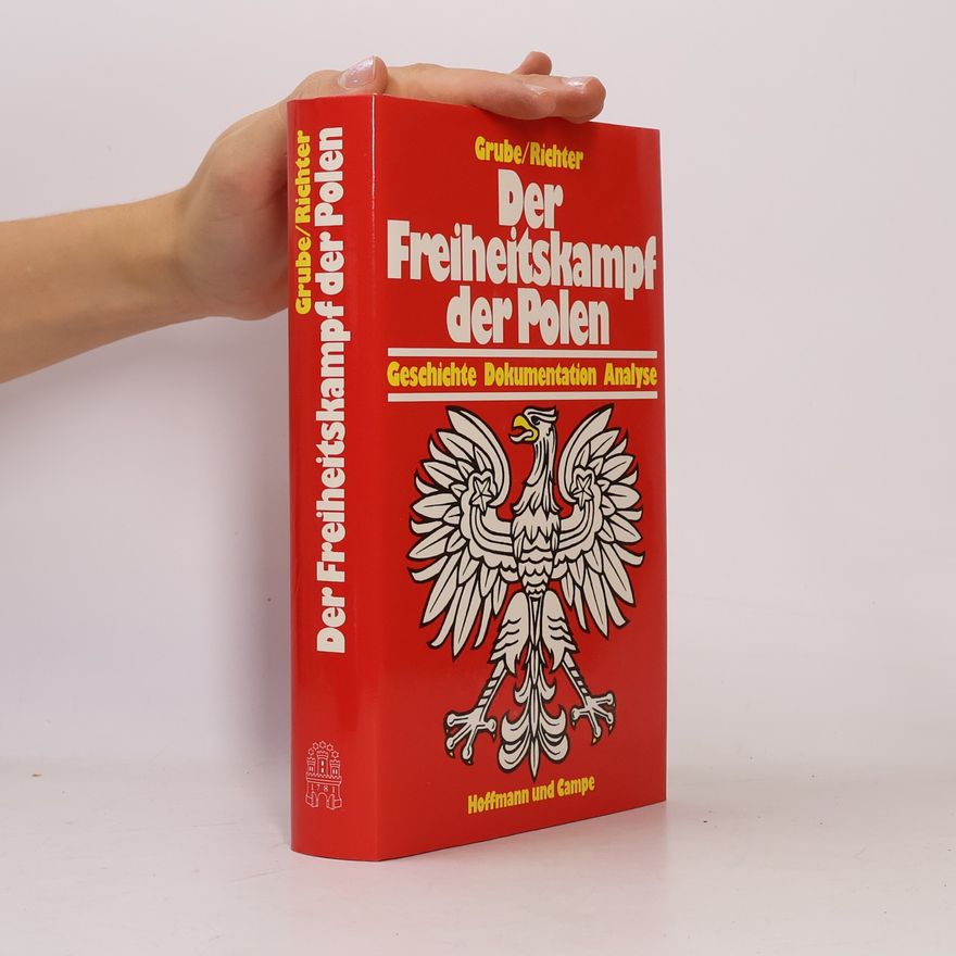 Frank Grube Der Freiheitskampf der Polen