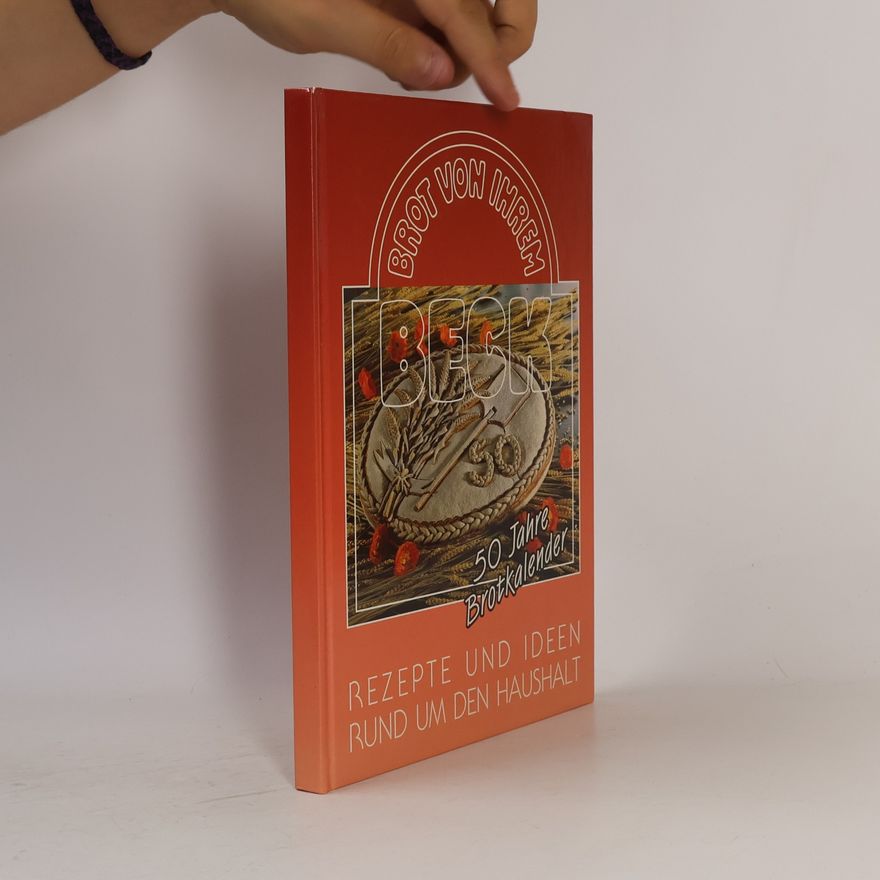 Autorenkollektiv 50 Jahre Brotkalender. Rezepte und Ideen Rund um den Haushalt