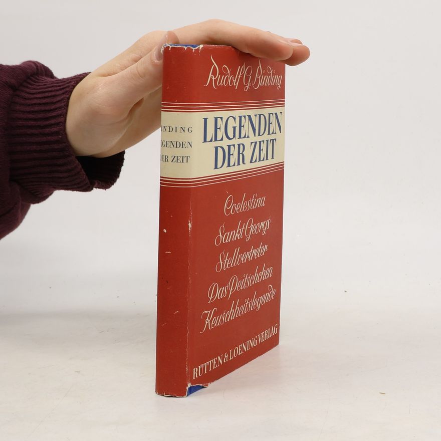 Rudolf G. Binding Legenden der Zeit