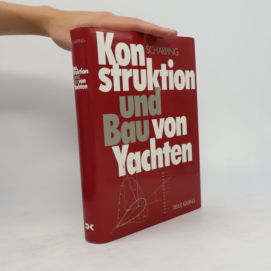 Horst Dieter Scharping Konstruktion und Bau von Yachten