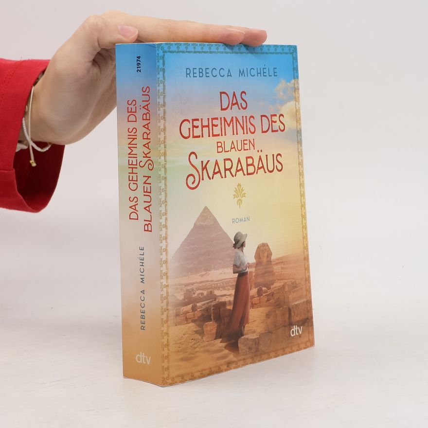 Rebecca Michéle Das Geheimnis des blauen Skarabäus