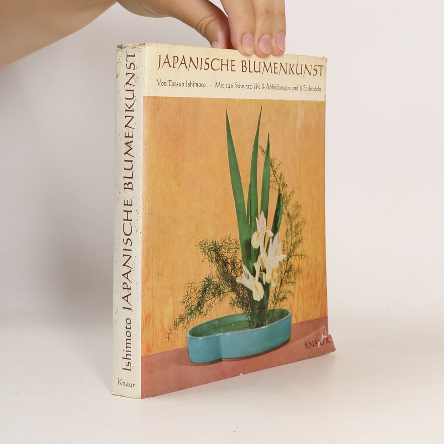 Tatsuo Ishimoto Japanische Blumenkunst