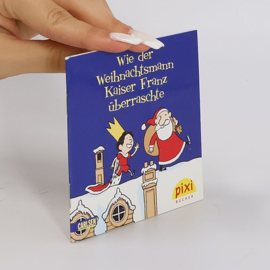 Autorenkollektiv Wie der Weihnachtsmann Kaiser Franz überraschte