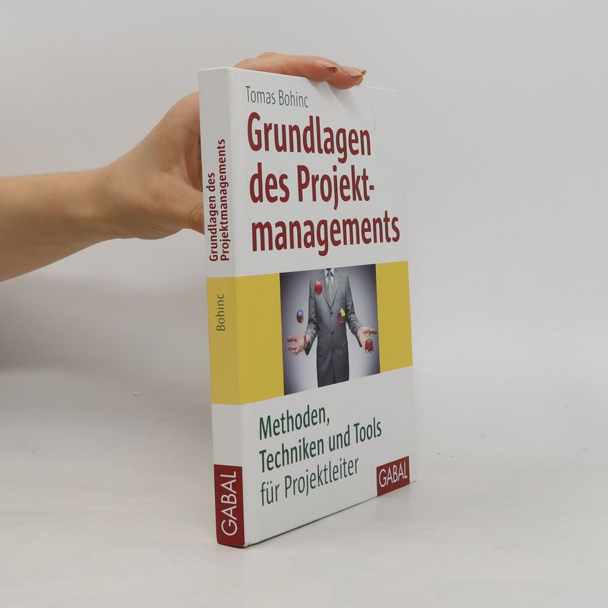 Tomas Bohinc Grundlagen des Projektmanagements